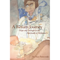 A Return Journey: Hope and Strength in the Aftermath of Alzhiemer's - Paperback