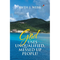 God Uses Unqualified, Messed up People!: It Is Not About You! - Paperback