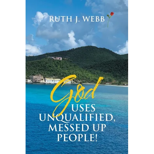 God Uses Unqualified, Messed up People!: It Is Not About You! - Paperback