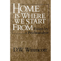Home Is Where We Start from: Essays by a Psychoanalyst - Paperback
