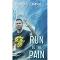 Run to the Pain - Hardcover