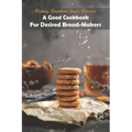 Baking Southern-style Biscuits_ A Good Cookbook For Desired Bread-makers: And Cornbread - Paperback