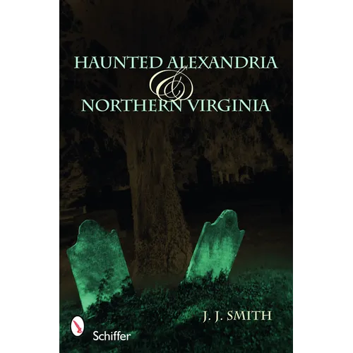 Haunted Alexandria & Northern Virginia - Paperback