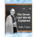 The Seven Last Words Explained - Hardcover