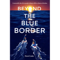 Beyond the Blue Border - Hardcover