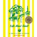 Talk about Good! - Hardcover