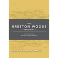 The Bretton Woods Transcripts - Hardcover