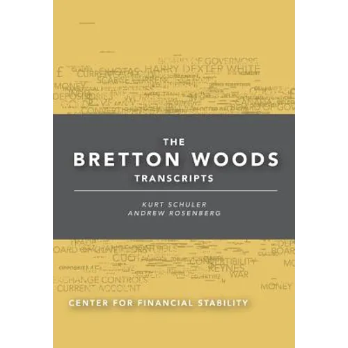 The Bretton Woods Transcripts - Hardcover