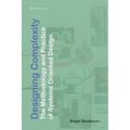 Designing Complexity: The Methodology and Practice of Systems Oriented Design - Paperback