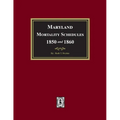 Maryland Mortality Schedules 1850 and 1860 - Paperback
