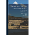 Wine Making in the Livermore Valley: Oral History Transcript / and Related Material, 1969-197