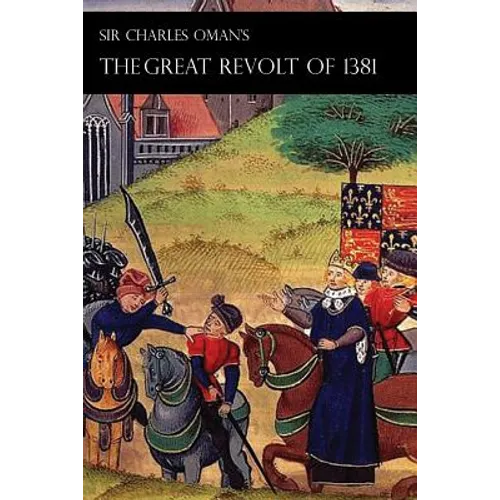 Sir Charles Oman's Great Revolt of 1381
