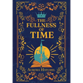 The Fullness of Time - Hardcover