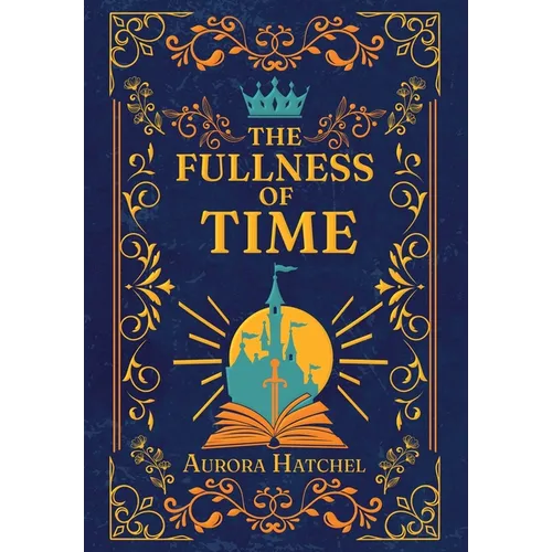 The Fullness of Time - Hardcover