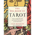 The Big Book of Tarot: How to Interpret the Cards and Work with Tarot Spreads for Personal Growth - Paperback