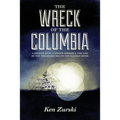 The Wreck of the Columbia: A Broken Boat, a Town's Sorrow & the End of the Steamboat Era on the Illinois River