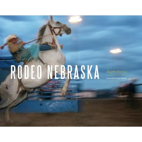 Rodeo Nebraska - Hardcover