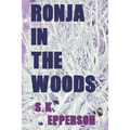 Ronja in the Woods: featuring Eris Renard - Paperback
