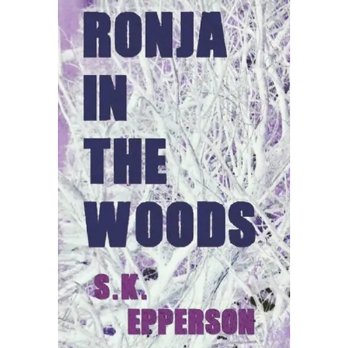 Ronja in the Woods: featuring Eris Renard - Paperback