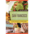 Iconic San Francisco Dishes, Drinks & Desserts