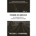 Power in Service: An Introduction to Christian Political Thought - Paperback