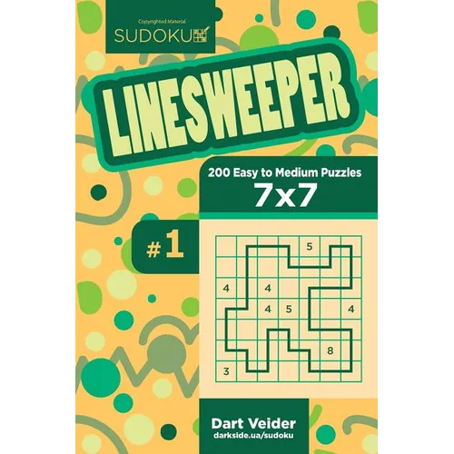 Sudoku Linesweeper - 200 Easy to Medium Puzzles 7x7 (Volume 1) - Paperback
