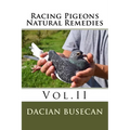 Racing Pigeons Natural Remedies Vol.II - Paperback