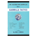 Guerrilla Tactics: The Australian Guerrilla Book 3 - Paperback