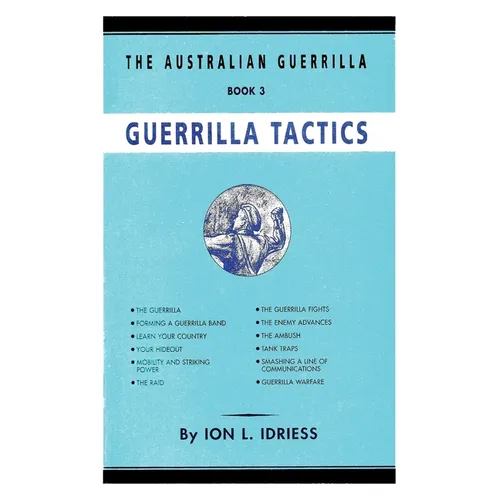 Guerrilla Tactics: The Australian Guerrilla Book 3 - Paperback