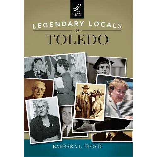 Legendary Locals of Toledo - Paperback