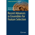 Recent Advances in Ensembles for Feature Selection - Hardcover