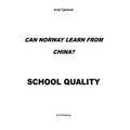 Can Norway learn from China?: School Quality - Paperback