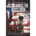 Blood Makes the Grass Grow: A Norwegian Volunteer's War Against the Islamic State - Paperback