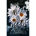 What I Need - Paperback