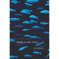 Sharks in the Rivers - Paperback