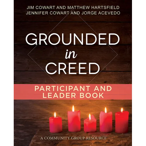 Grounded in Creed Participant and Leader Book - Paperback