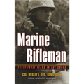 Marine Rifleman: Forty-Three Years in the Corps