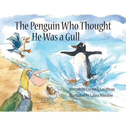 The Penguin Who Thought He Was a Gull - Paperback