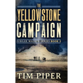 The Yellowstone Campaign - Hardcover