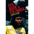 Evil Hour in Colombia - Paperback