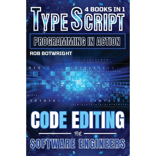 TypeScript Programming In Action: Code Editing For Software Engineers - Paperback