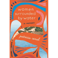 Women Surrounded by Water: A Memoir - Paperback