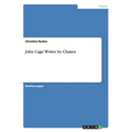 John Cage: Writer by Chance - Paperback