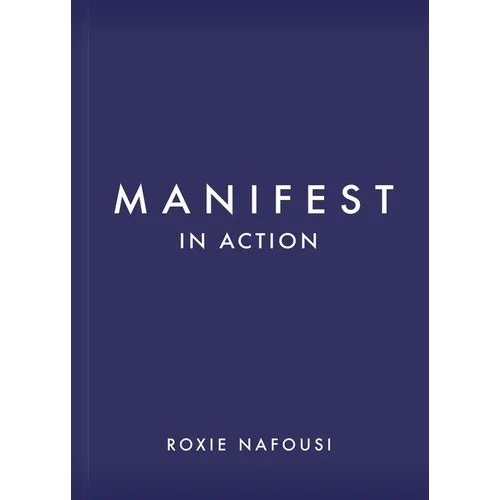 Manifest in Action: Unlock Your Limitless Potential - Hardcover