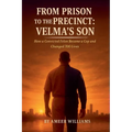 From Prison to the Precinct: Velma's Son
