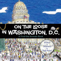 On the Loose in Washington, D.C. - Hardcover