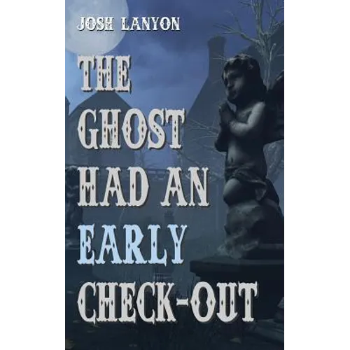 The Ghost Had an Early Check-Out - Paperback