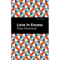 Love in Excess - Paperback