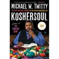 Koshersoul: The Faith and Food Journey of an African American Jew - Paperback