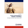 Green Criminology & Wildlife Trafficking
